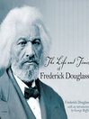 The Life and Times of Frederick Douglass (MP3): Written by Himself